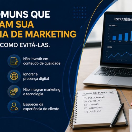 Erros comuns que prejudicam sua estratégia de marketing: descubra as falhas e como evitá-las